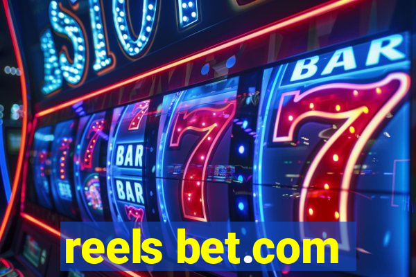 reels bet.com