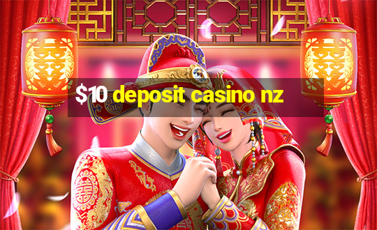 $10 deposit casino nz