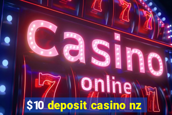 $10 deposit casino nz