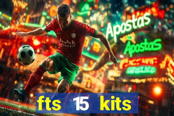 fts 15 kits manchester united