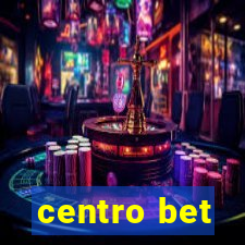 centro bet