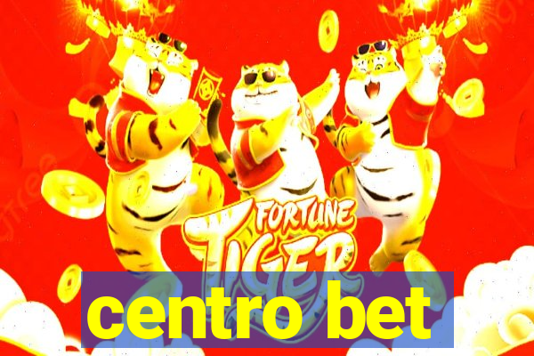 centro bet