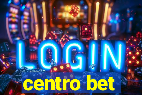 centro bet