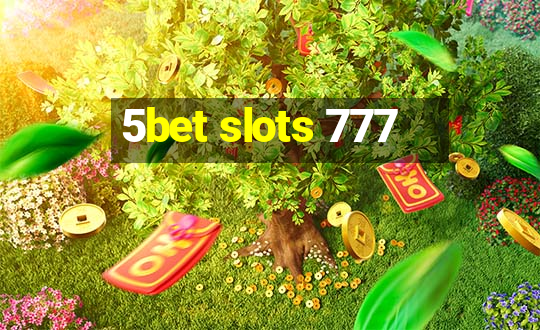 5bet slots 777