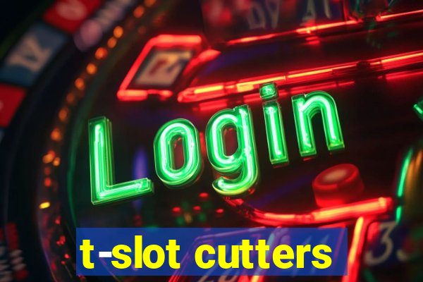 t-slot cutters