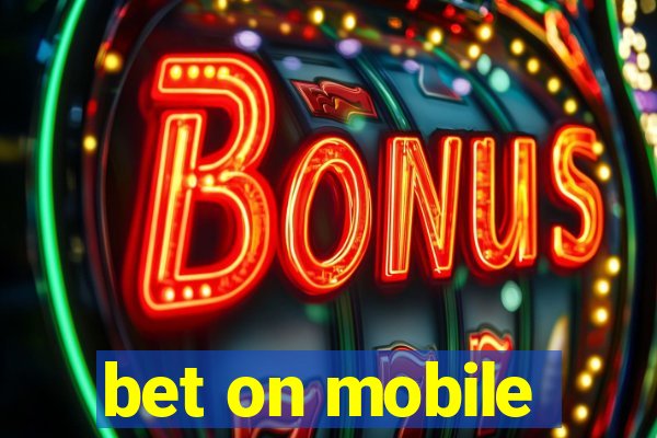 bet on mobile