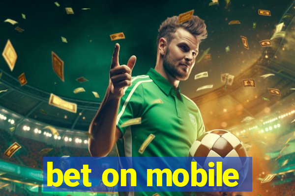 bet on mobile