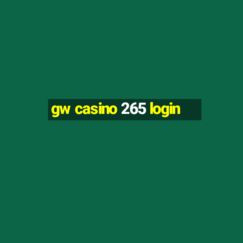 gw casino 265 login