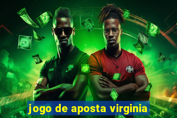 jogo de aposta virginia