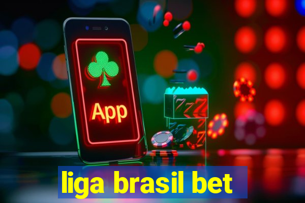 liga brasil bet