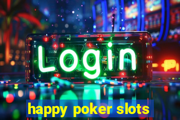 happy poker slots