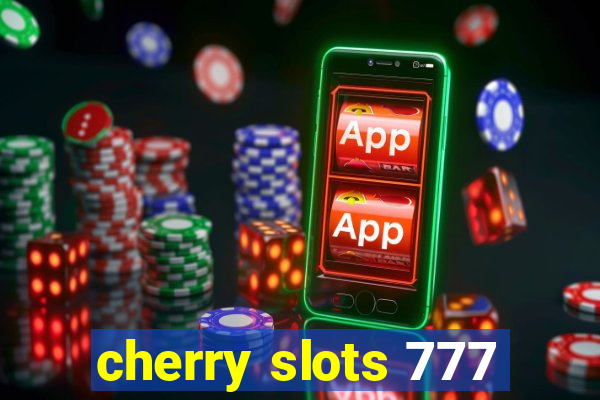 cherry slots 777