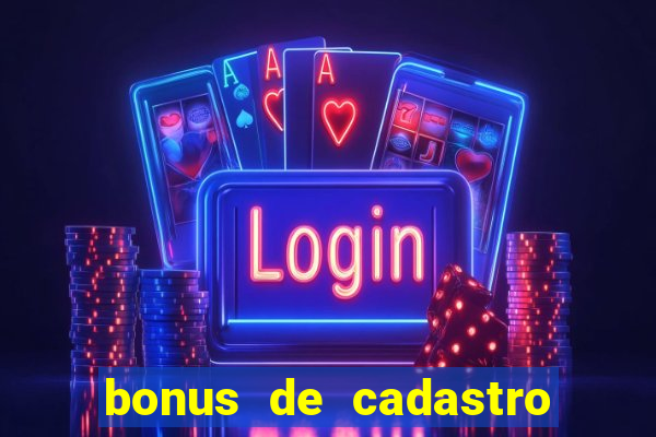 bonus de cadastro estrela bet