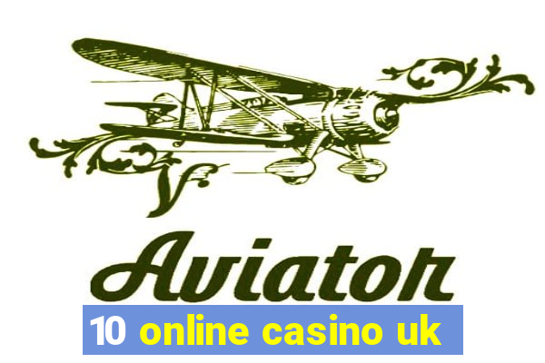 10 online casino uk