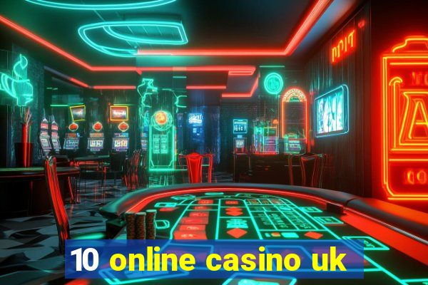 10 online casino uk