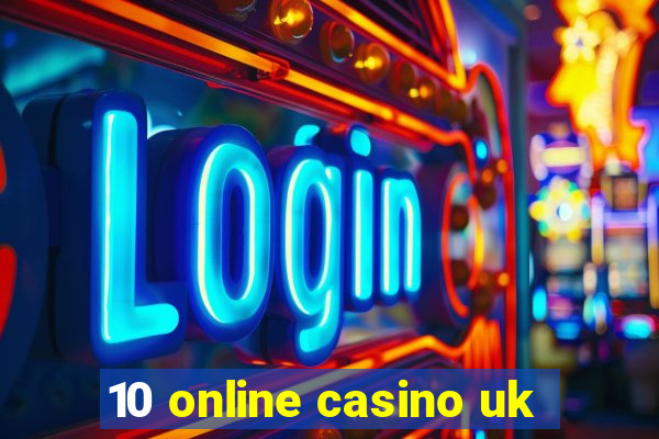 10 online casino uk