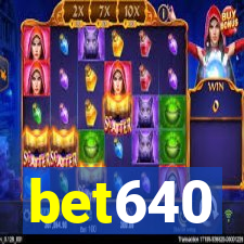 bet640