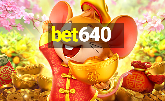 bet640