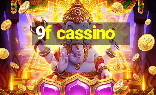 9f cassino