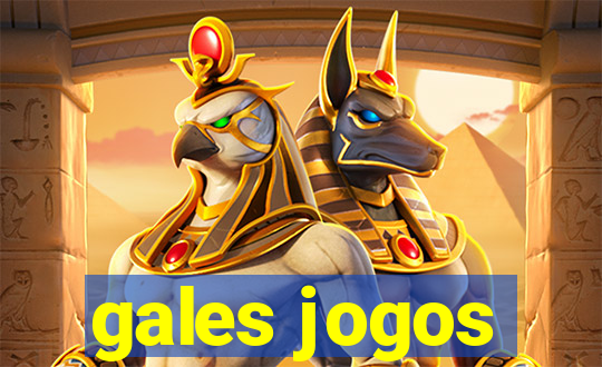 gales jogos