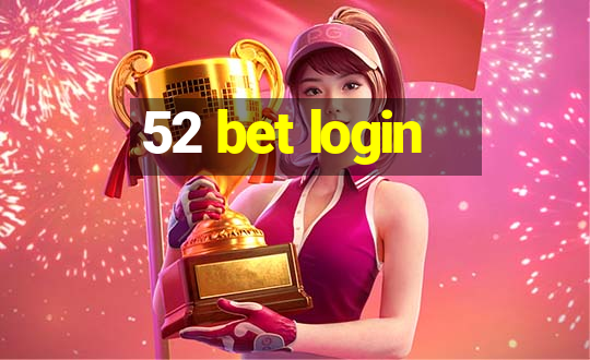 52 bet login