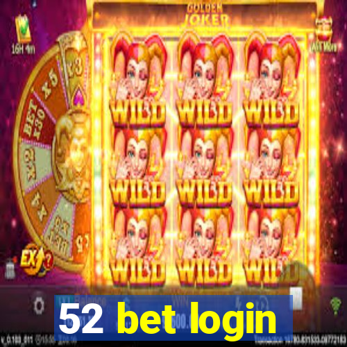 52 bet login