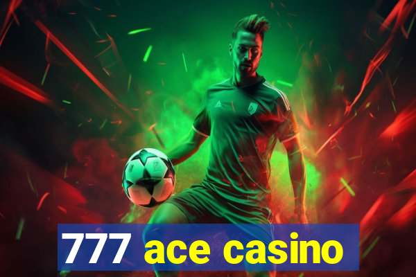 777 ace casino