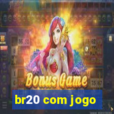 br20 com jogo