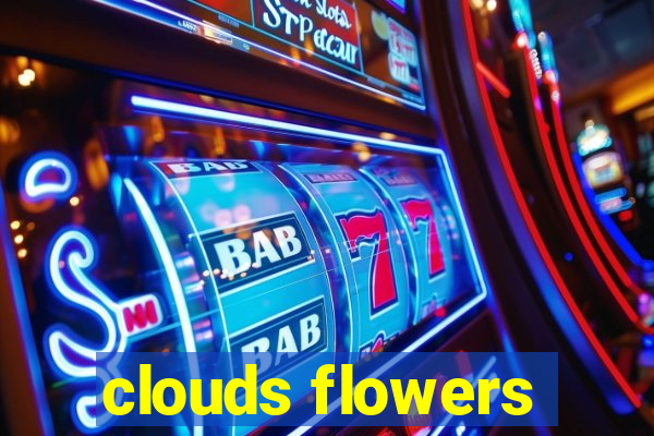 clouds flowers