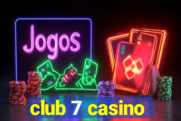 club 7 casino