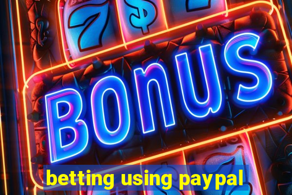 betting using paypal