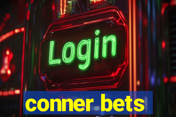 conner bets