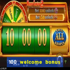 100 welcome bonus casino malaysia