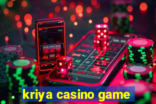 kriya casino game