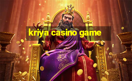 kriya casino game