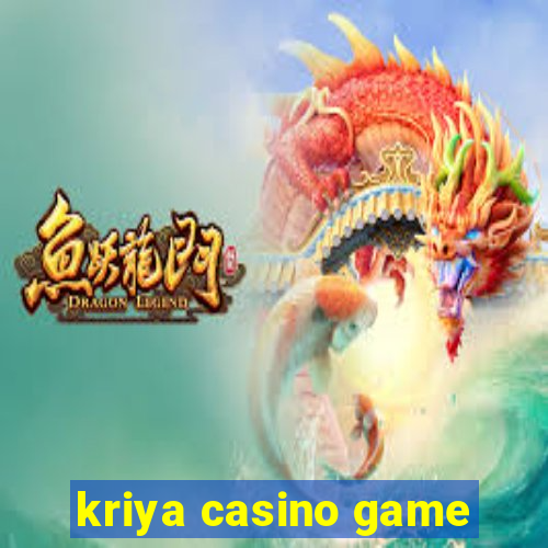 kriya casino game