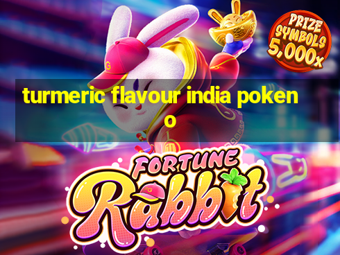 turmeric flavour india pokeno