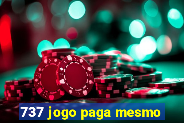 737 jogo paga mesmo