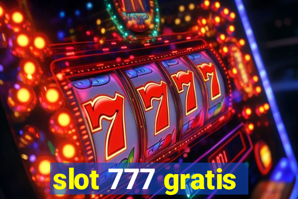 slot 777 gratis