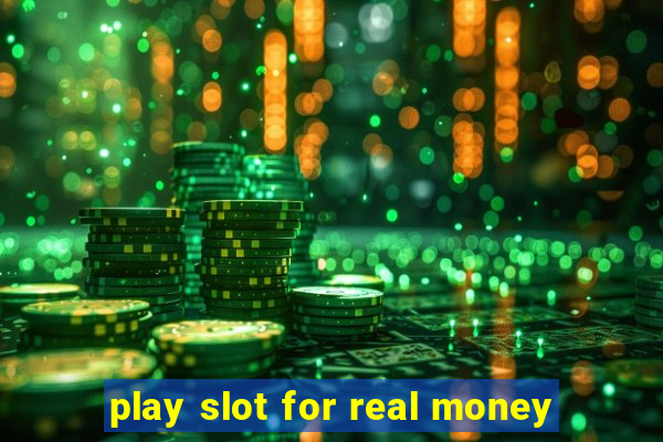 play slot for real money