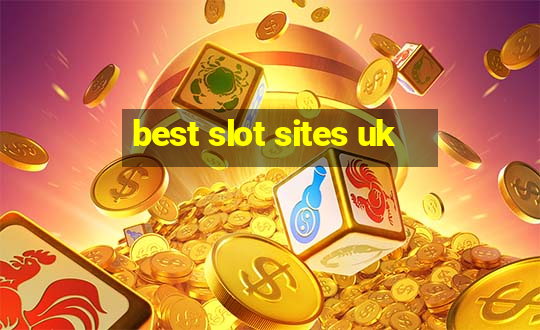 best slot sites uk