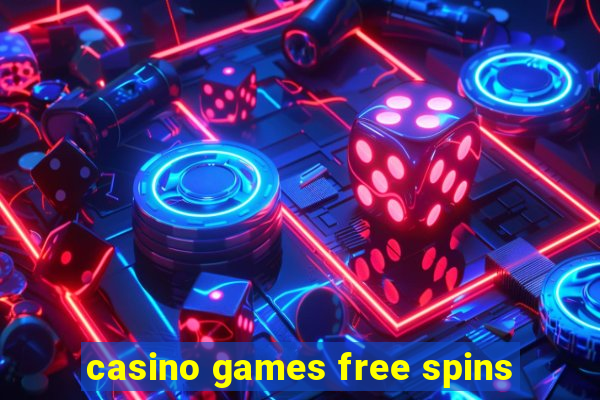 casino games free spins