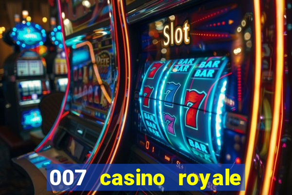 007 casino royale 007 skyfall