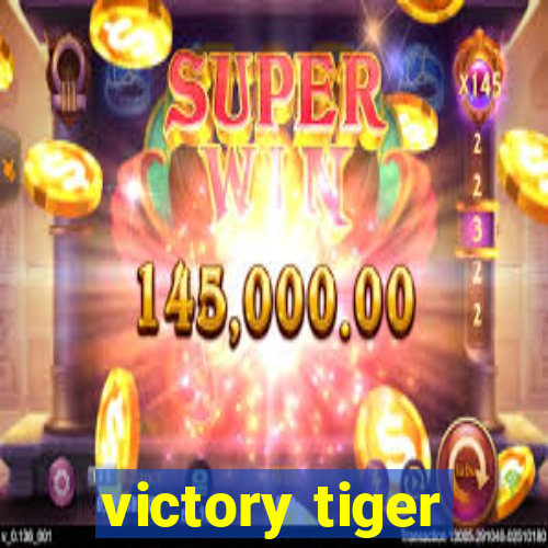 victory tiger