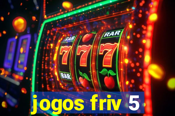 jogos friv 5