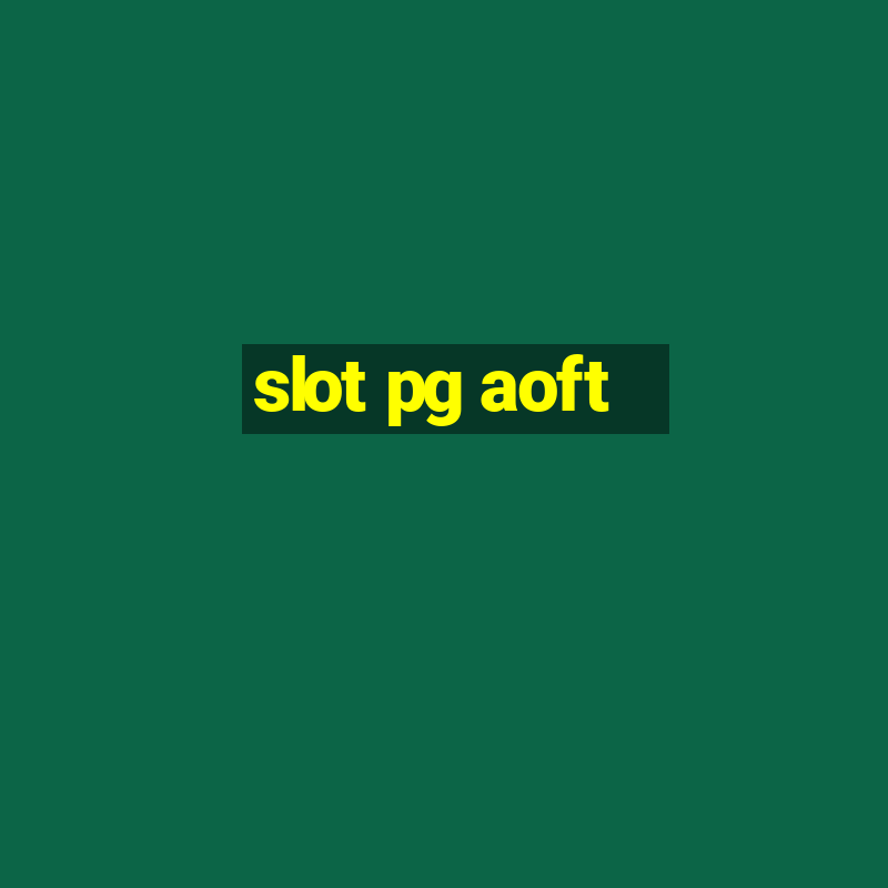 slot pg aoft