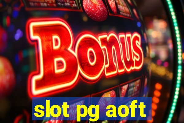 slot pg aoft