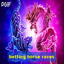 betting horse races