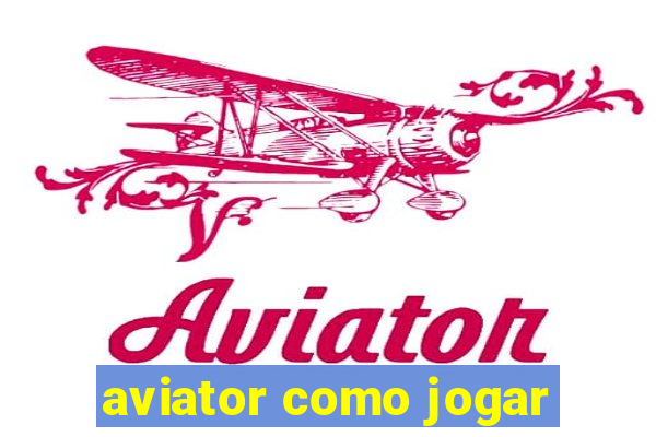 aviator como jogar