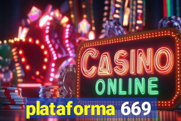 plataforma 669